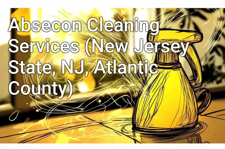 Absecon Cleaning Services (New Jersey State, NJ, Atlantic County)