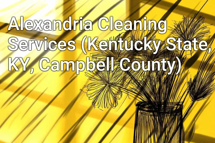 Alexandria Cleaning Services (Kentucky State, KY, Campbell County)