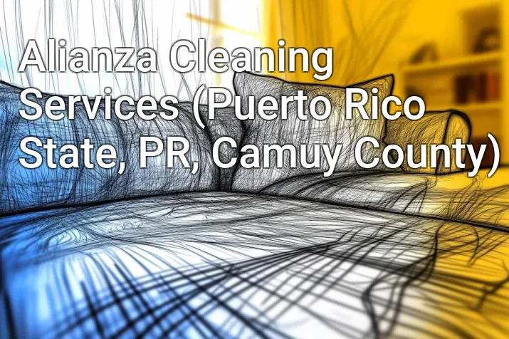 Alianza Cleaning Services (Puerto Rico State, PR, Camuy County)