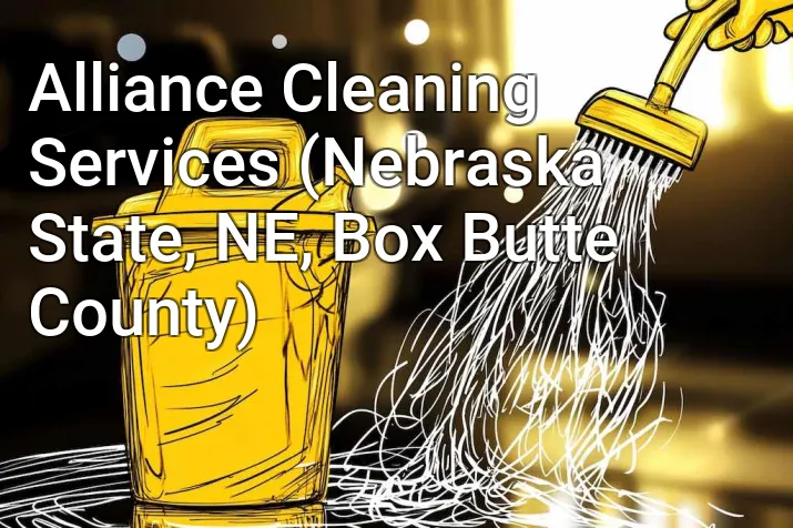 Alliance Cleaning Services (Nebraska State, NE, Box Butte County)