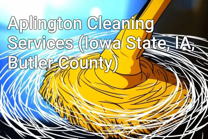 Aplington Cleaning Services (Iowa State, IA, Butler County)