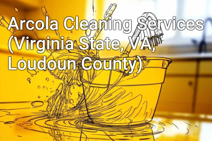 Arcola Cleaning Services (Virginia State, VA, Loudoun County)