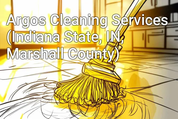 Argos Cleaning Services (Indiana State, IN, Marshall County)
