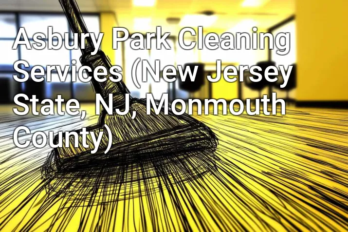 Asbury Park Cleaning Services (New Jersey State, NJ, Monmouth County)
