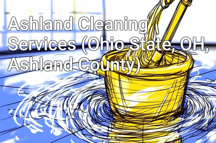 Ashland Cleaning Services (Ohio State, OH, Ashland County)