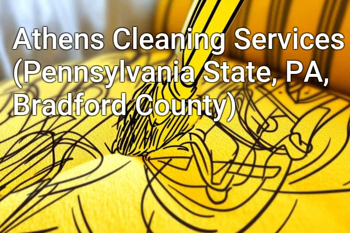 Athens Cleaning Services (Pennsylvania State, PA, Bradford County)