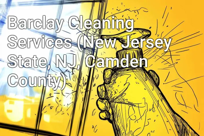 Barclay Cleaning Services (New Jersey State, NJ, Camden County)