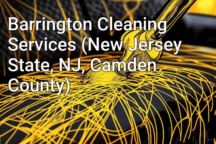 Barrington Cleaning Services (New Jersey State, NJ, Camden County)
