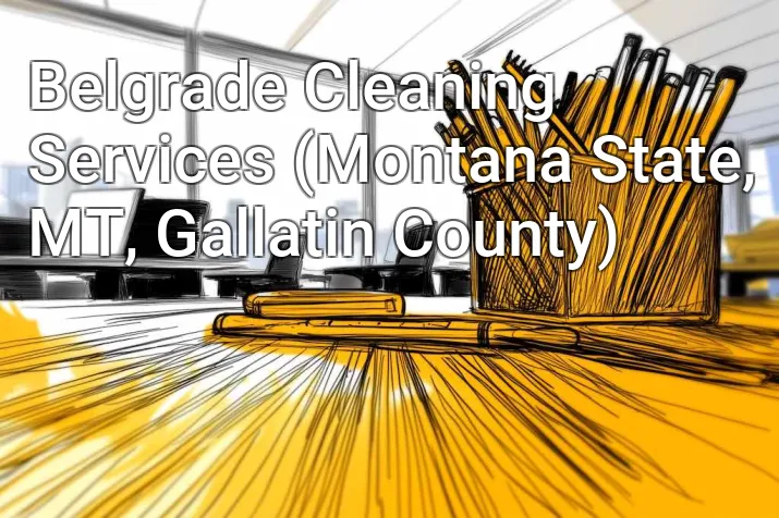 Belgrade Cleaning Services (Montana State, MT, Gallatin County)