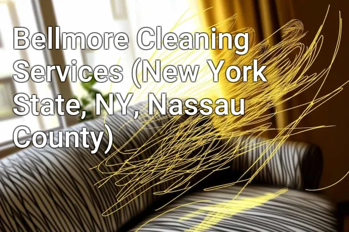 Bellmore Cleaning Services (New York State, NY, Nassau County)