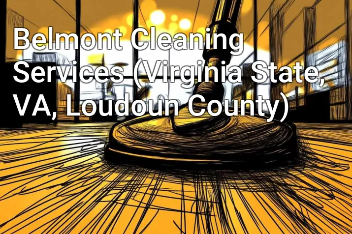 Belmont Cleaning Services (Virginia State, VA, Loudoun County)