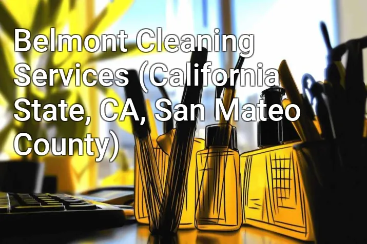 Belmont Cleaning Services (California State, CA, San Mateo County)