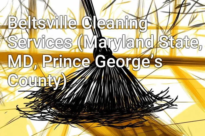 Beltsville Cleaning Services (Maryland State, MD, Prince George’s County)