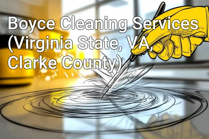Boyce Cleaning Services (Virginia State, VA, Clarke County)