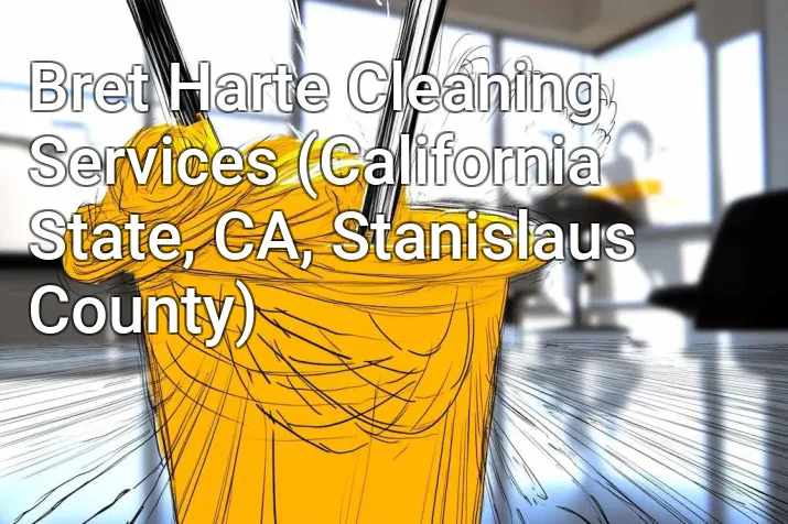 Bret Harte Cleaning Services (California State, CA, Stanislaus County)