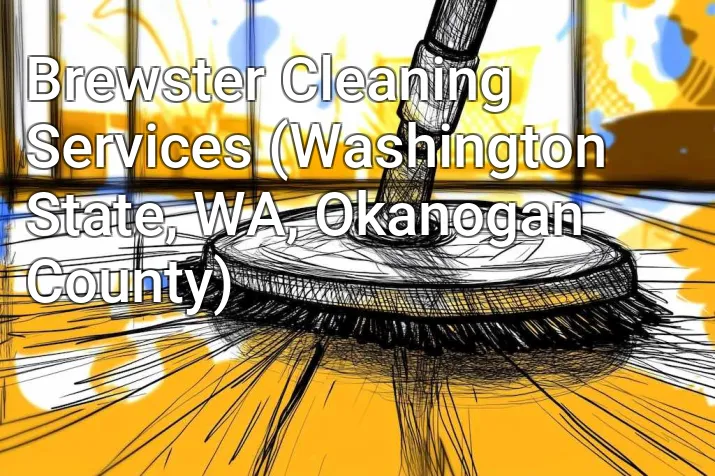 Brewster Cleaning Services (Washington State, WA, Okanogan County)