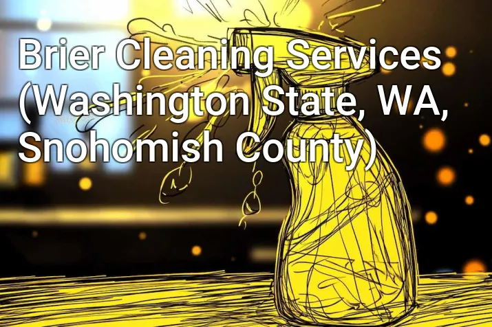 Brier Cleaning Services (Washington State, WA, Snohomish County)