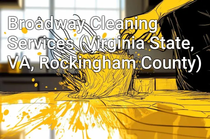 Broadway Cleaning Services (Virginia State, VA, Rockingham County)