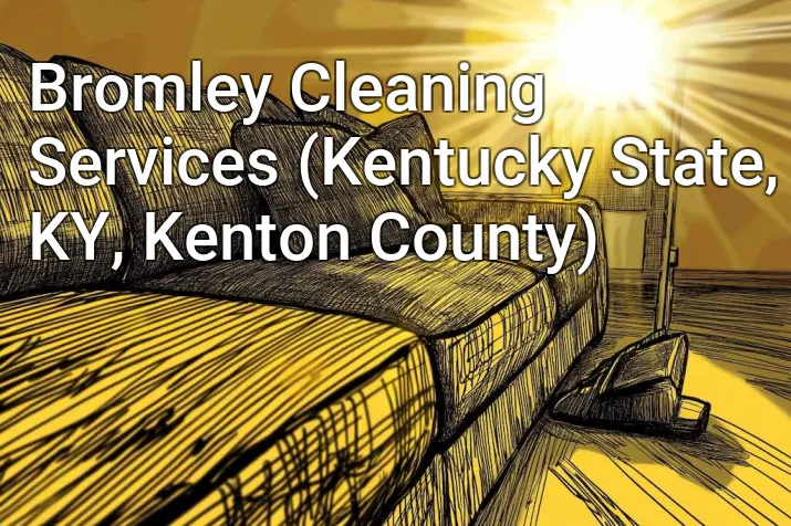 Bromley Cleaning Services (Kentucky State, KY, Kenton County)