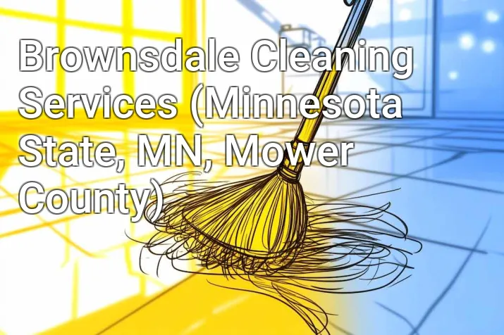 Brownsdale Cleaning Services (Minnesota State, MN, Mower County)