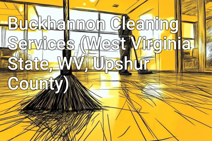 Buckhannon Cleaning Services (West Virginia State, WV, Upshur County)
