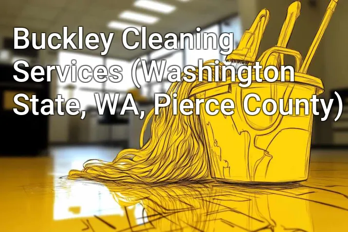 Buckley Cleaning Services (Washington State, WA, Pierce County)