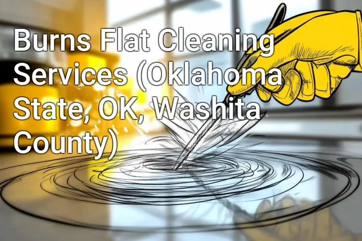 Burns Flat Cleaning Services (Oklahoma State, OK, Washita County)