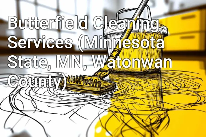 Butterfield Cleaning Services (Minnesota State, MN, Watonwan County)