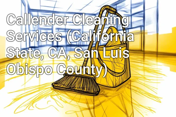 Callender Cleaning Services (California State, CA, San Luis Obispo County)