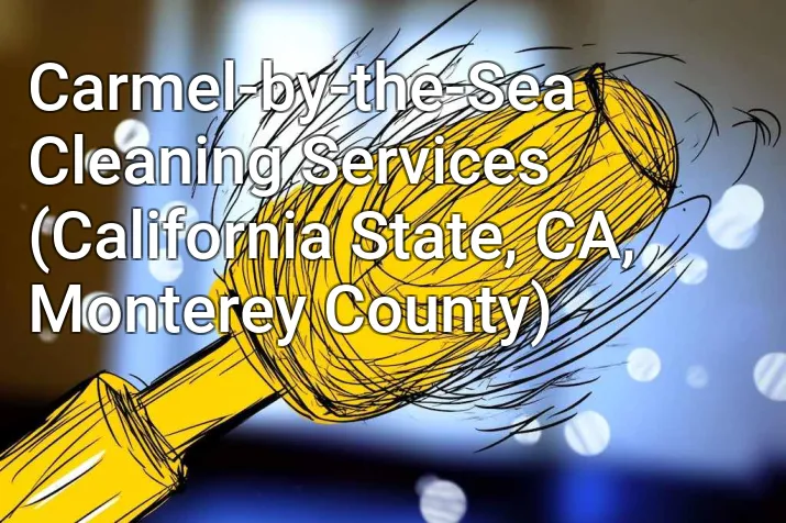 Carmel-by-the-Sea Cleaning Services (California State, CA, Monterey County)