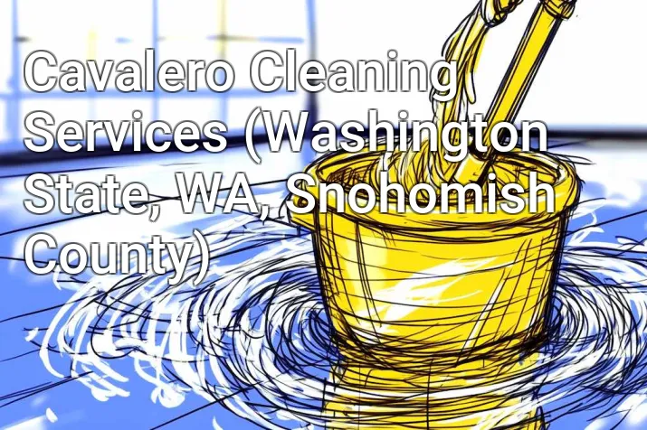 Cavalero Cleaning Services (Washington State, WA, Snohomish County)