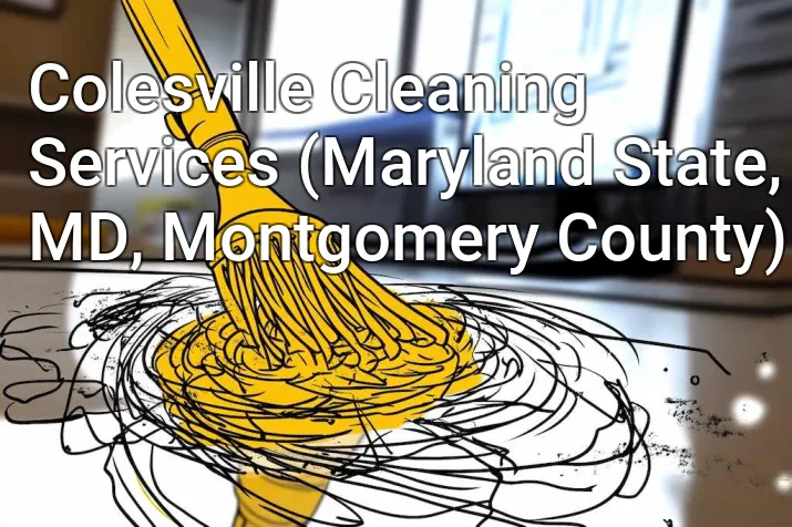 Colesville Cleaning Services (Maryland State, MD, Montgomery County)