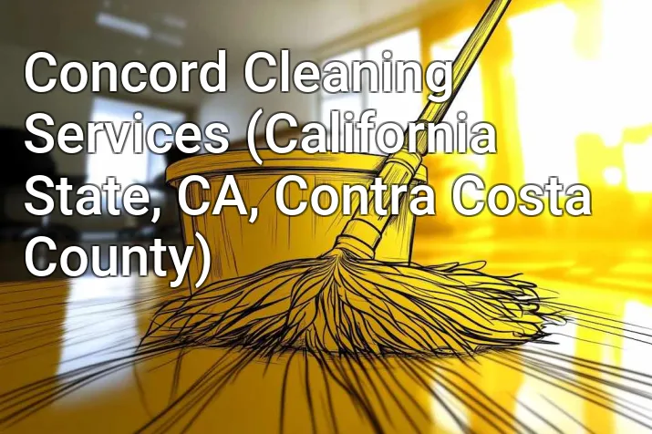 Concord Cleaning Services (California State, CA, Contra Costa County)