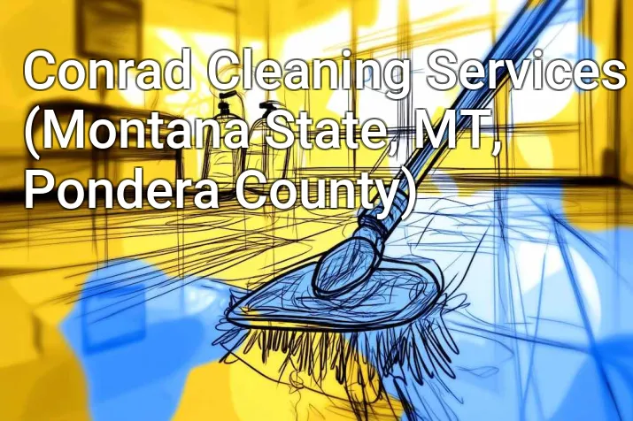 Conrad Cleaning Services (Montana State, MT, Pondera County)
