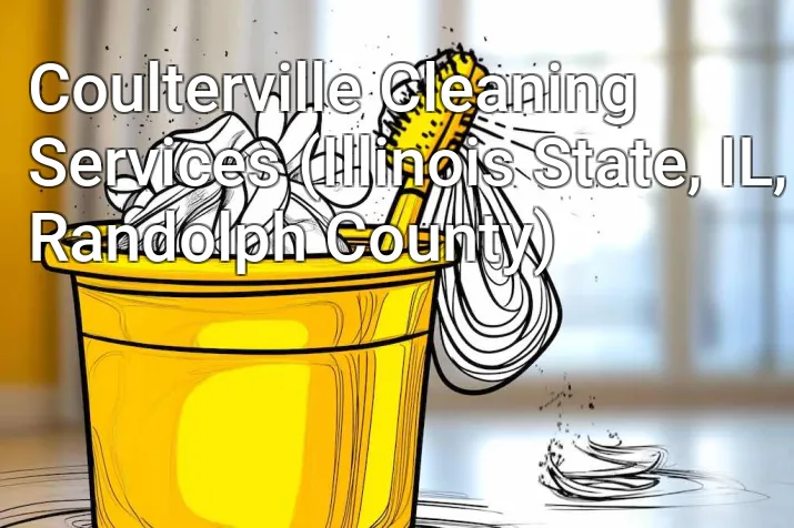 Coulterville Cleaning Services (Illinois State, IL, Randolph County)