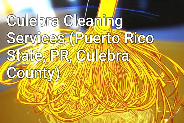Culebra Cleaning Services (Puerto Rico State, PR, Culebra County)