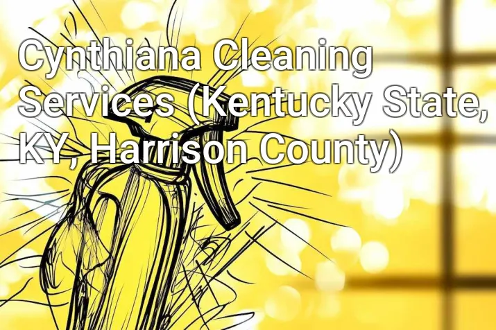 Cynthiana Cleaning Services (Kentucky State, KY, Harrison County)