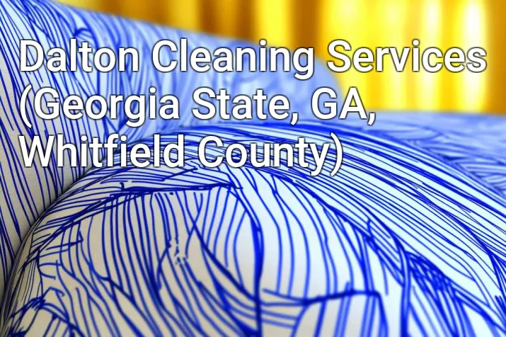 Dalton Cleaning Services (Georgia State, GA, Whitfield County)