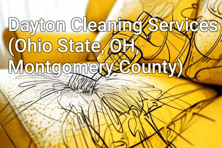 Dayton Cleaning Services (Ohio State, OH, Montgomery County)