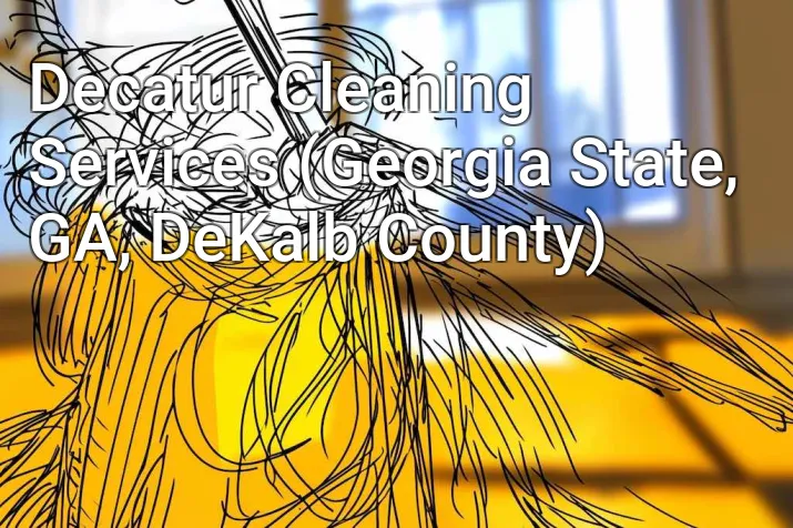 Decatur Cleaning Services (Georgia State, GA, DeKalb County)