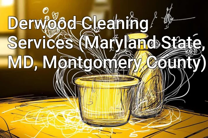 Derwood Cleaning Services (Maryland State, MD, Montgomery County)