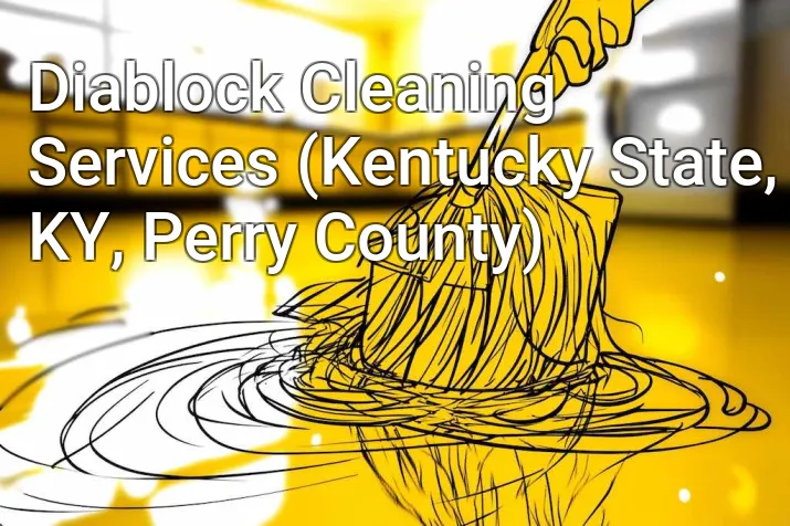 Diablock Cleaning Services (Kentucky State, KY, Perry County)