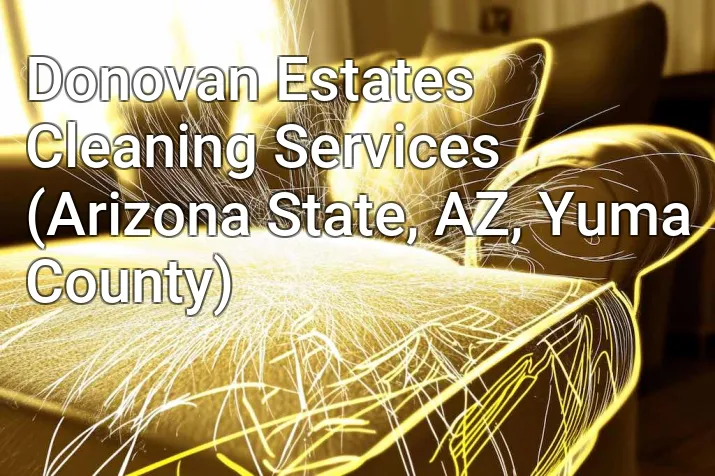 Donovan Estates Cleaning Services (Arizona State, AZ, Yuma County)