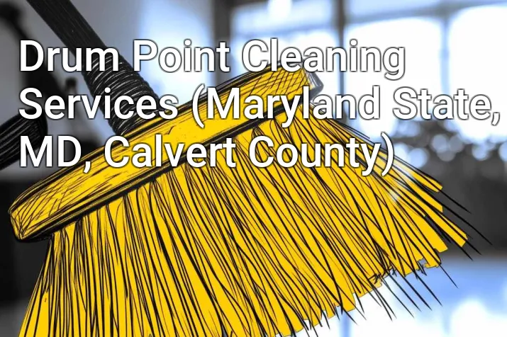 Drum Point Cleaning Services (Maryland State, MD, Calvert County)
