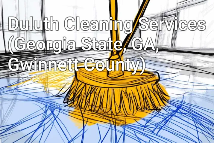 Duluth Cleaning Services (Georgia State, GA, Gwinnett County)