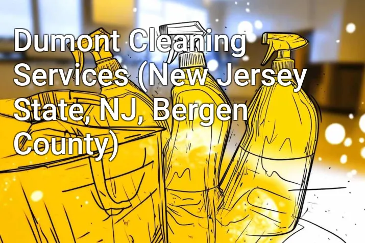 Dumont Cleaning Services (New Jersey State, NJ, Bergen County)