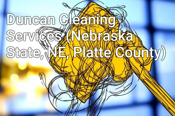 Duncan Cleaning Services (Nebraska State, NE, Platte County)