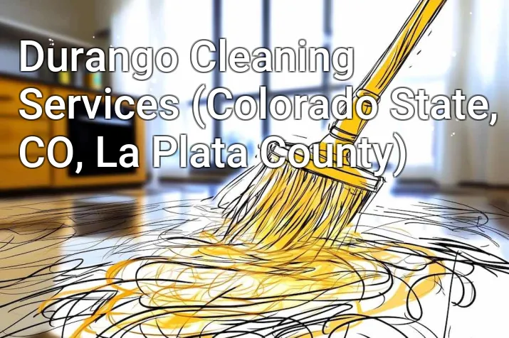 Durango Cleaning Services (Colorado State, CO, La Plata County)