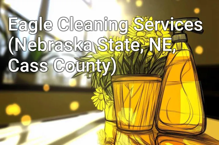 Eagle Cleaning Services (Nebraska State, NE, Cass County)
