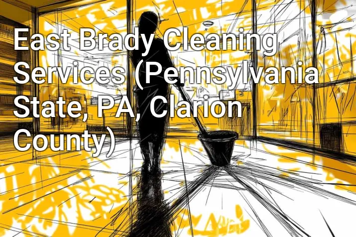 East Brady Cleaning Services (Pennsylvania State, PA, Clarion County)